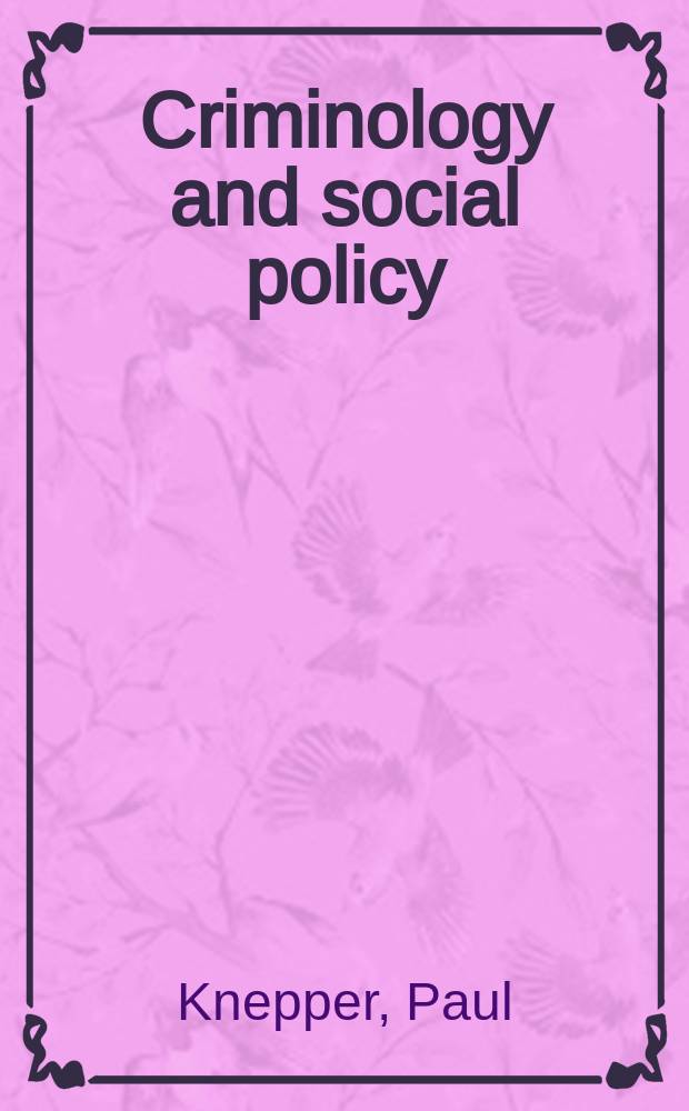 Criminology and social policy = Криминология и социальная политика
