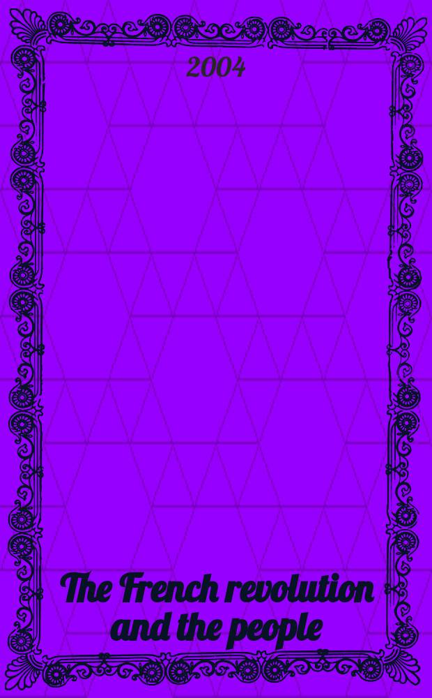 The French revolution and the people = Французская револчция и народ