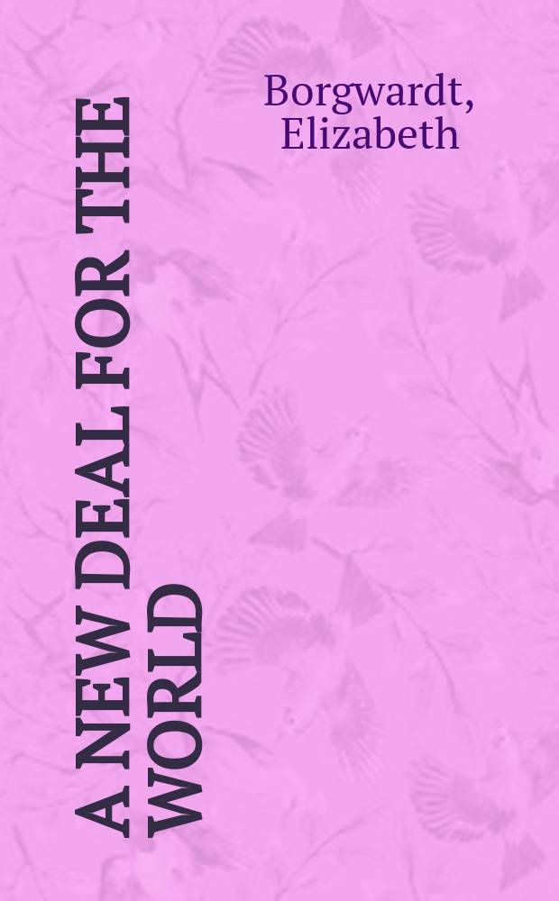 A new deal for the world : America's vision for human rights = Новые соглашения для работы