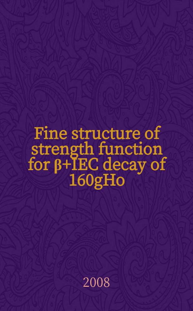 Fine structure of strength function for β+IEC decay of 160gHo (25.6 min)