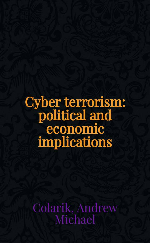Cyber terrorism: political and economic implications = Кибертерроризм