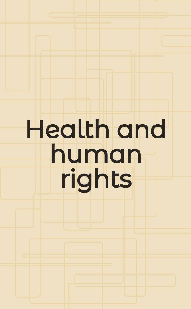 Health and human rights : basic international documents = Здоровье и права человека