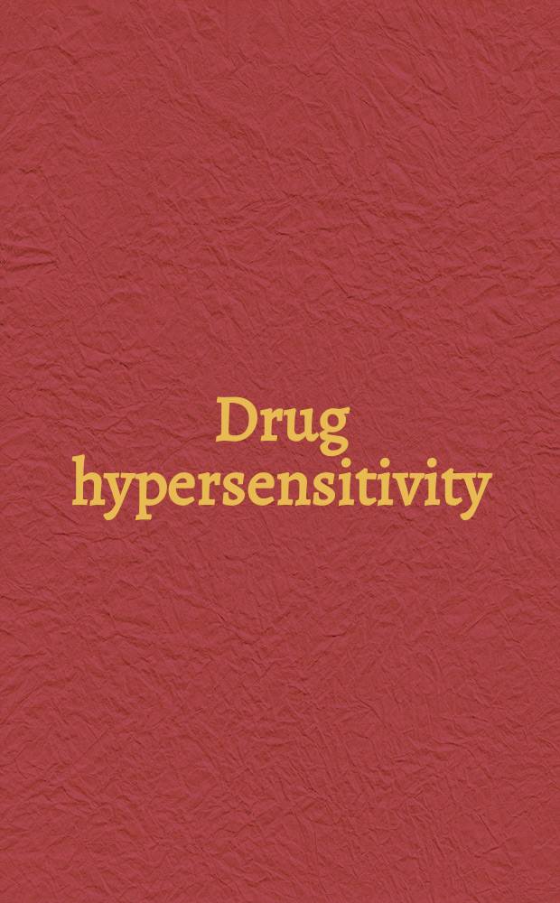 Drug hypersensitivity = Гиперчувствительность к лекарствам.