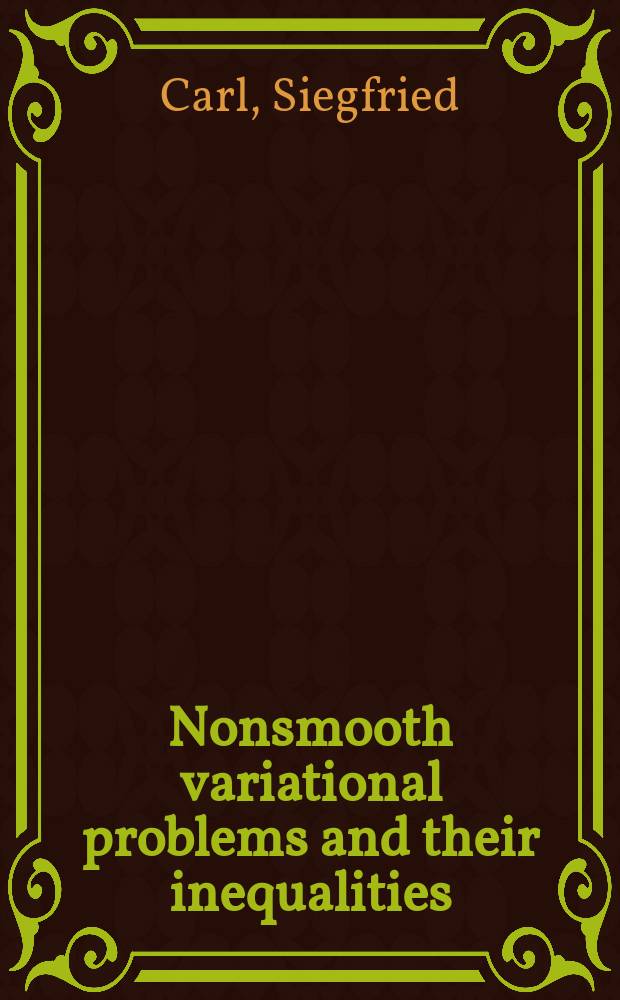 Nonsmooth variational problems and their inequalities : comparison principles and applications