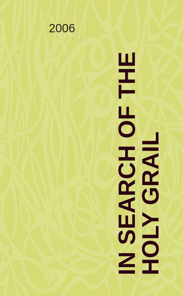 In search of the Holy Grail : the quest for the Middle Ages = В поисках "Святого Грааля"-загадка и поиск в Средние Века