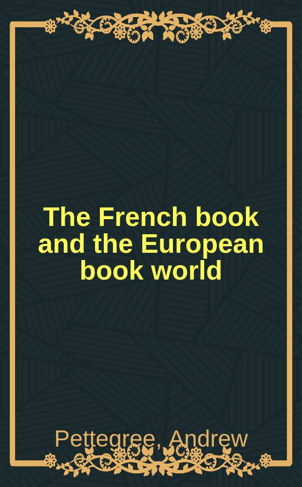 The French book and the European book world = Французская книга и мир европейской книги