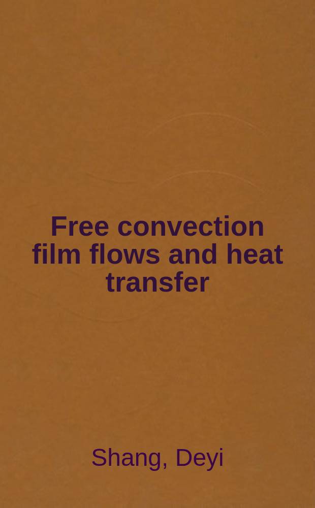 Free convection film flows and heat transfer