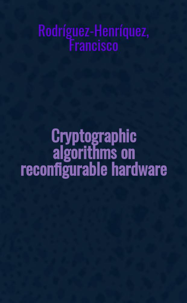 Cryptographic algorithms on reconfigurable hardware
