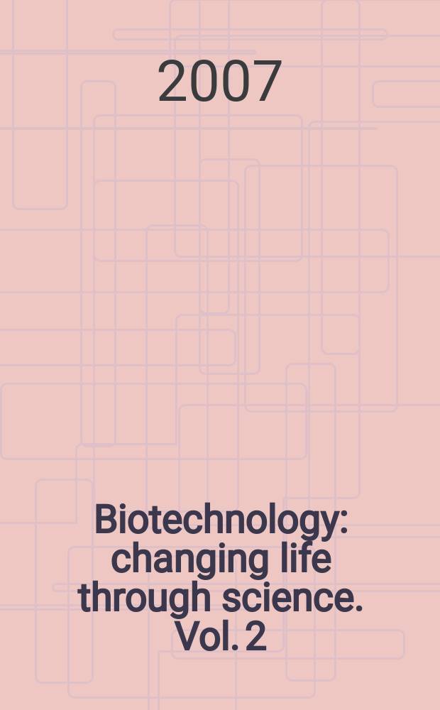 Biotechnology : changing life through science. Vol. 2 : Agriculture = Сельское хозяйство