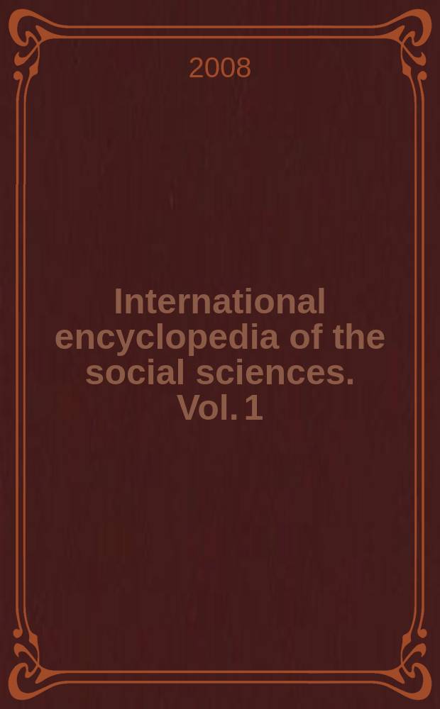 International encyclopedia of the social sciences. Vol. 1 : Abortion - Cognitive dissonance