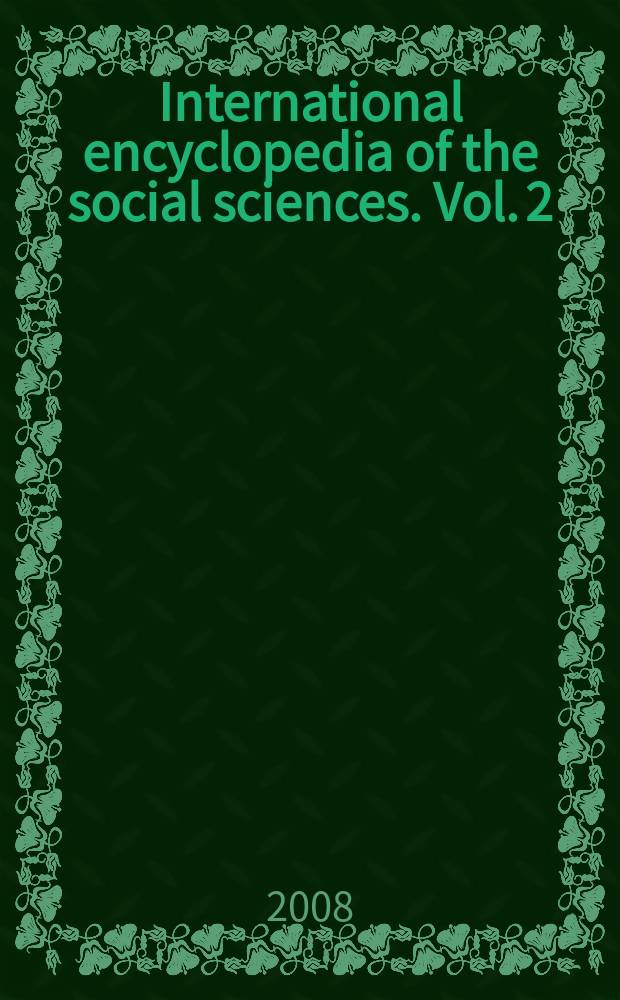 International encyclopedia of the social sciences. Vol. 2 : Cohabitation - Ethics in experimentation