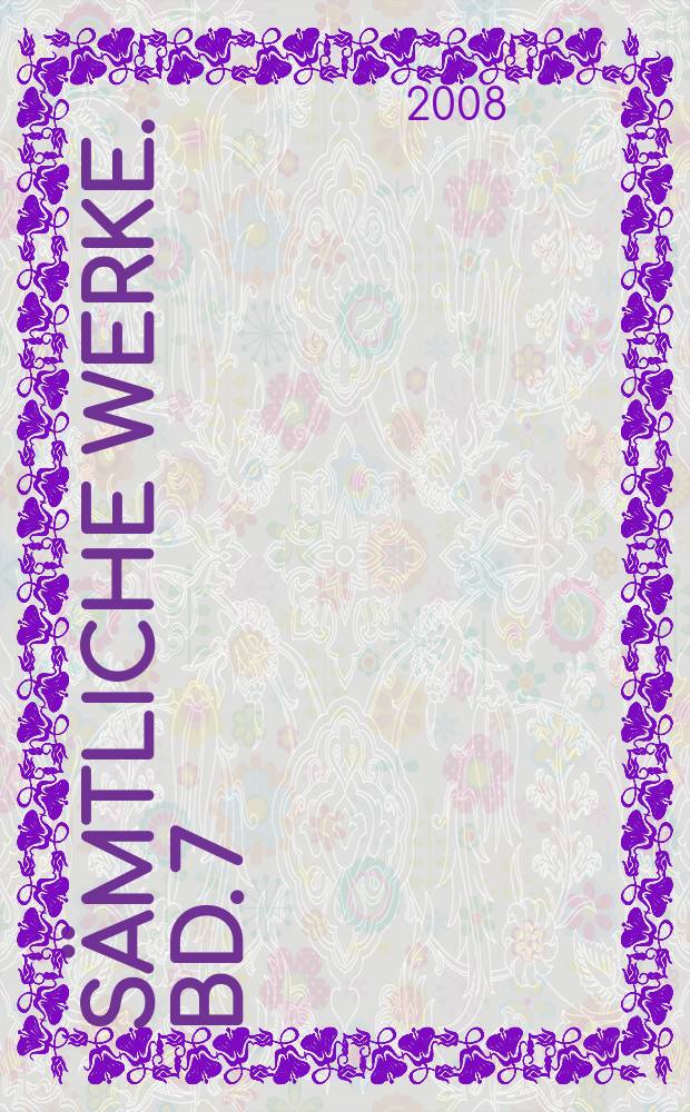 Sämtliche Werke. Bd. 7 : Agrarhistorische Schriften