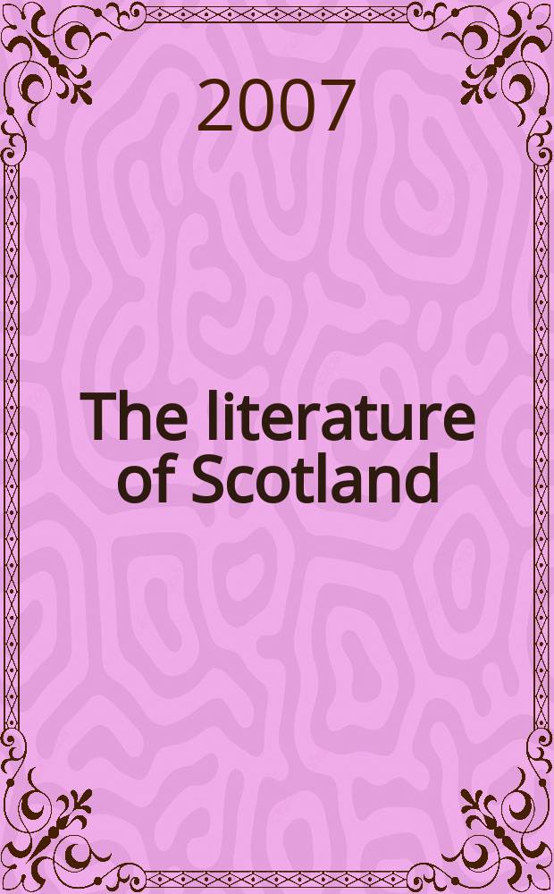 The literature of Scotland : [in 2 vol.]. [2] : The twentieth century