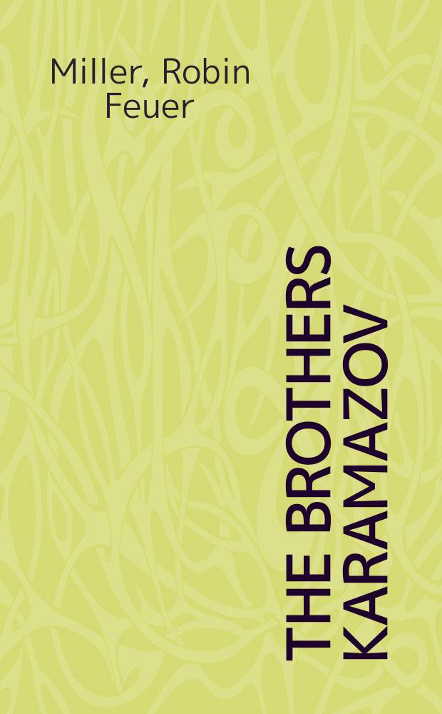 The brothers Karamazov : worlds of the novel = Братья Карамазовы. Миры романа