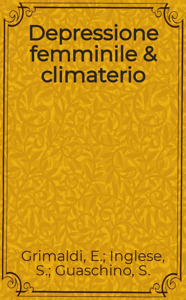 Depressione femminile & climaterio = Депрессия у женщин в климактерическом париоде.