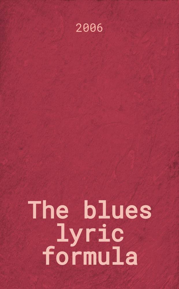 The blues lyric formula = Блюзовая лирическая формула