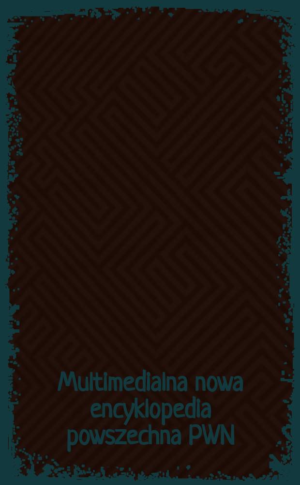 Multimedialna nowa encyklopedia powszechna PWN