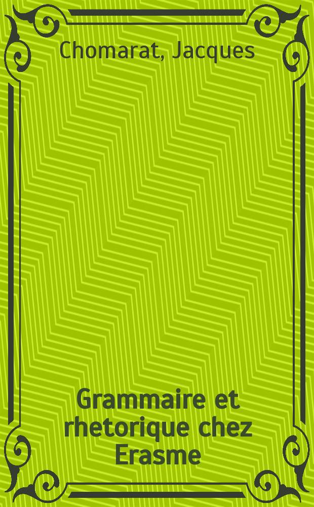 Grammaire et rhetorique chez Erasme = Грамматика и риторика у Эразма
