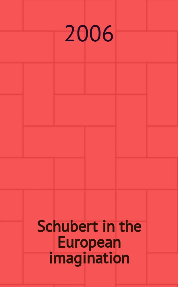 Schubert in the European imagination = Шуберт в воображении Европы