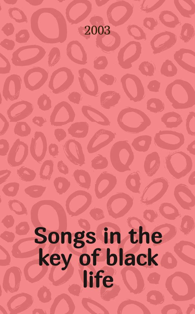 Songs in the key of black life : a rhythm and blues nation = Песни в тональности негритянской жизни: Национальный ритм и блюз