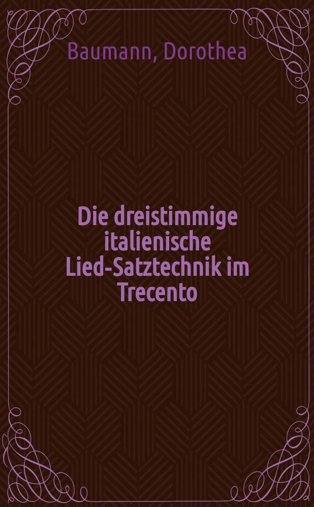 Die dreistimmige italienische Lied-Satztechnik im Trecento = Трехголосная итальянская песенно-разговорная техника в 14 веке