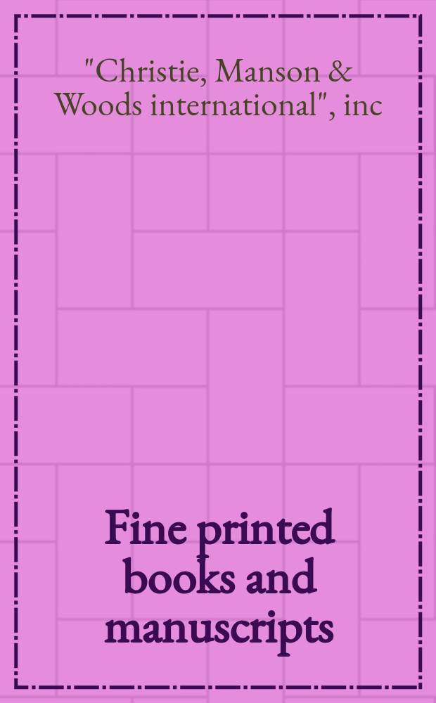 Fine printed books and manuscripts : including modern first editions : Auction, 13 November 2008, London : a catalogue = Печатные книги и рукописи высокого качества