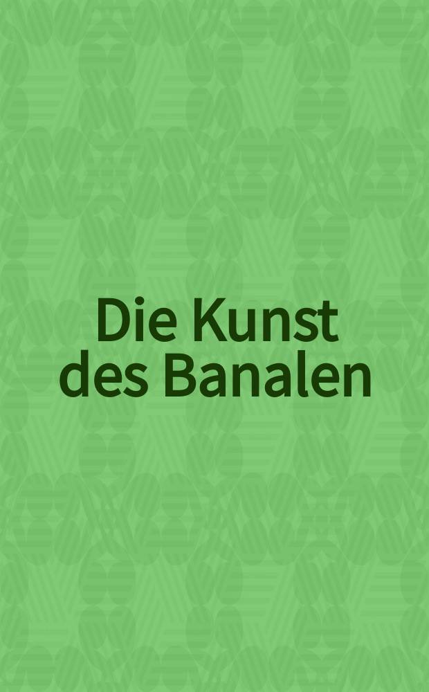 Die Kunst des Banalen : von der Wirtschaftsreklame zur Marketingkommunikation = Искусство банальности