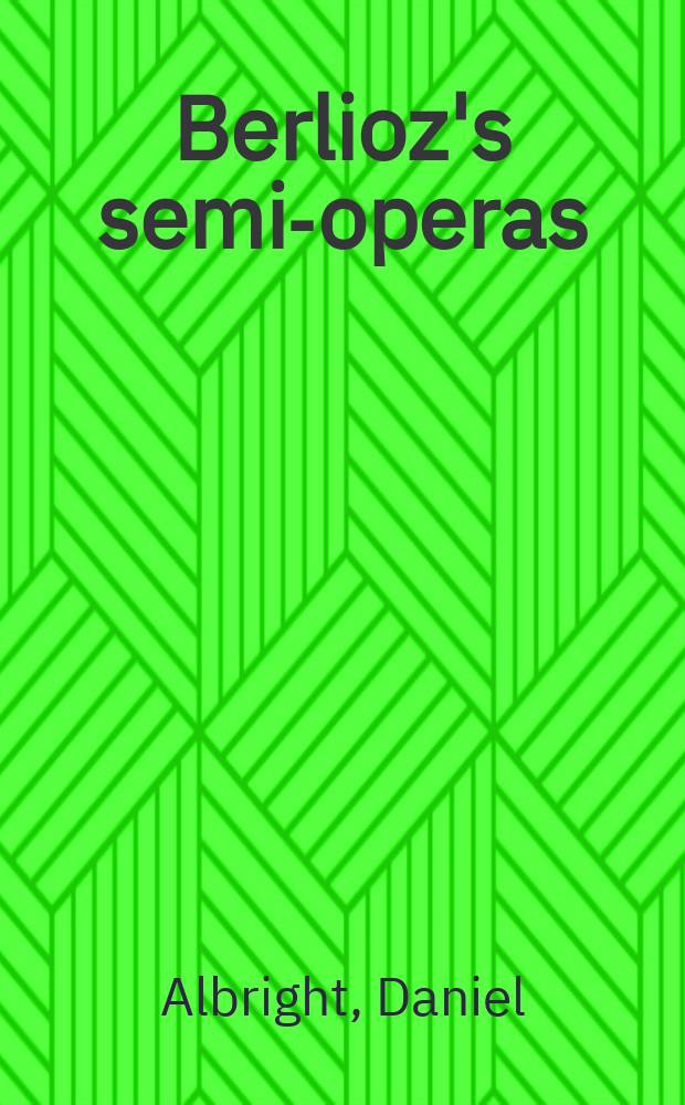 Berlioz's semi-operas : Roméo et Juliette and La damnation de Faust = Полуоперы Берлиоза: "Ромео и Джульетта" и "Осуждение Фауста"