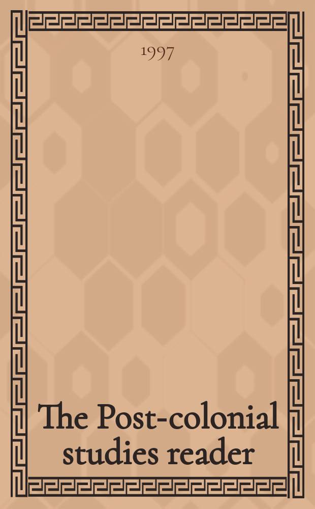 The Post-colonial studies reader = Постколониальная литература