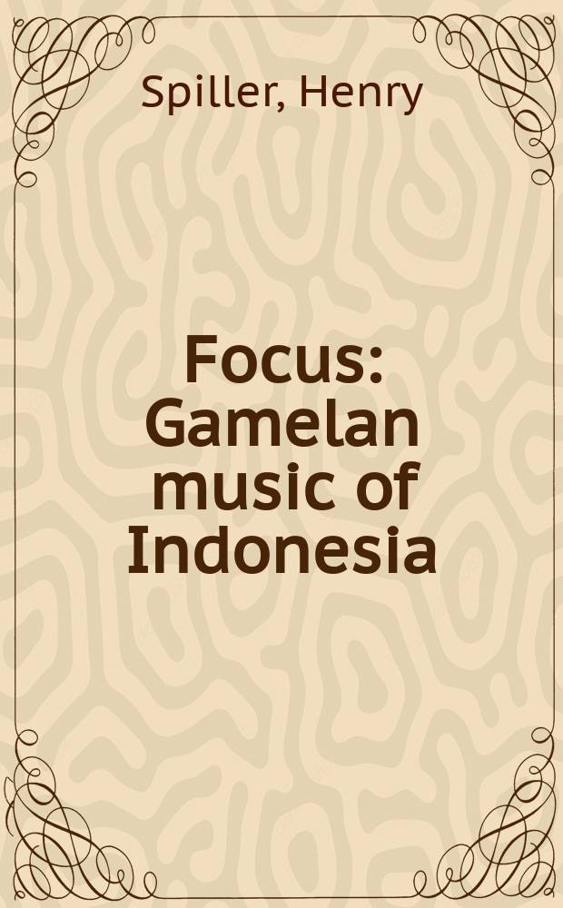 Focus: Gamelan music of Indonesia = Фокус: Гамеланская музыка Индонезии