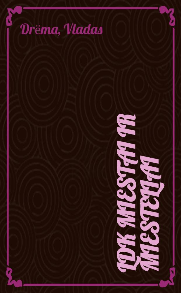 LDK miestai ir miesteliai : i&scaron; Vlado Drёmos archyvџ = Большие и маленькие города Великого Княжества Литовского