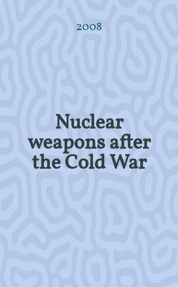 Nuclear weapons after the Cold War = Ядерное оружие после "холодной войны"