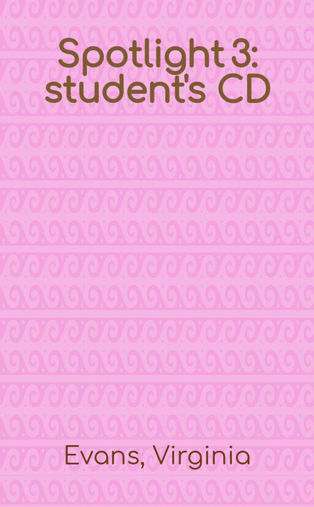 Spotlight 3 : student's CD : аудиокурс для самостоятельных занятий дома