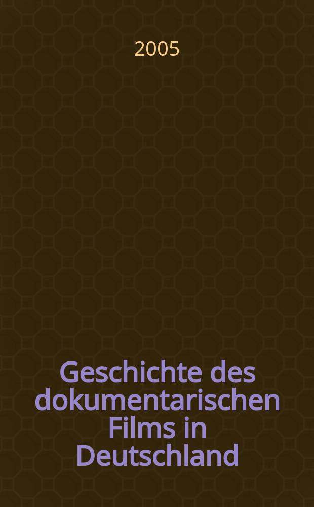 Geschichte des dokumentarischen Films in Deutschland = История документального кино Германии