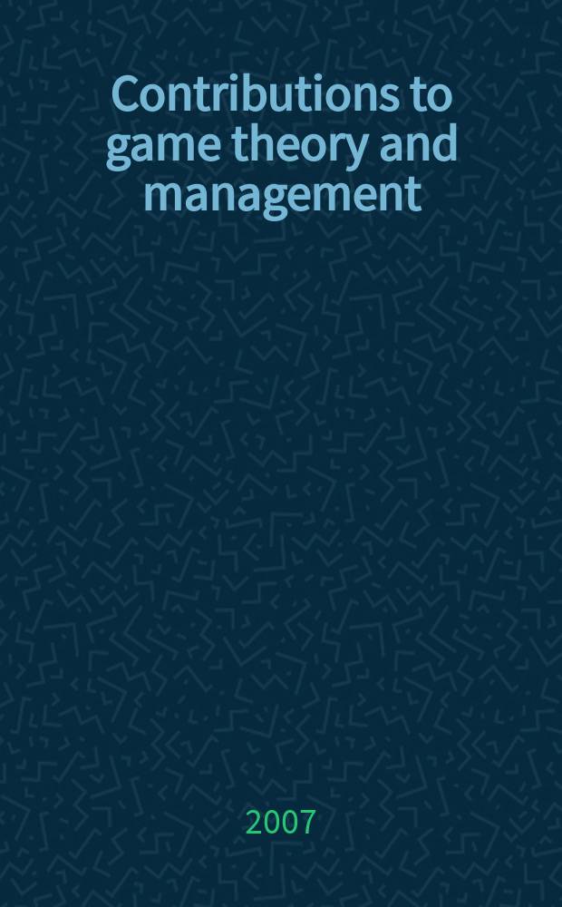 Contributions to game theory and management : collected papers = Успехи теории игр и менеджмента