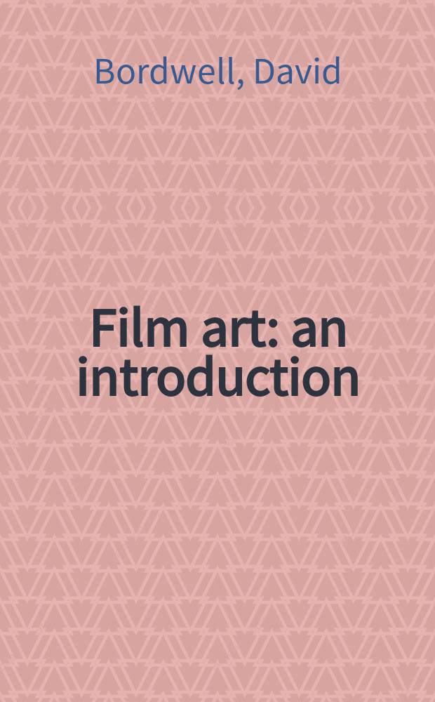 Film art : an introduction = Искусство кино: вступление