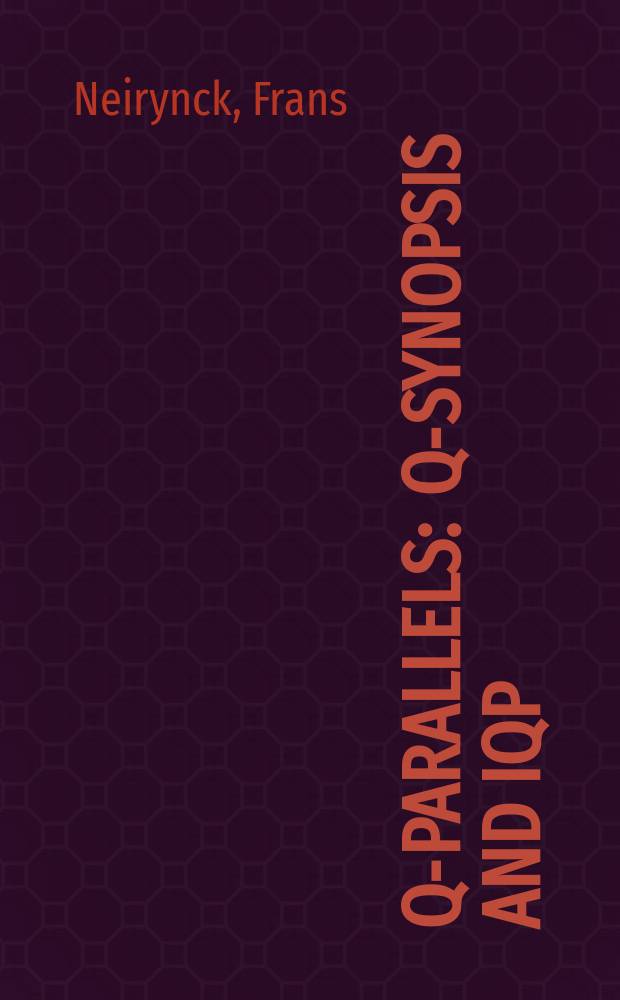 Q-parallels : Q-synopsis and IQP/CritEd parallels