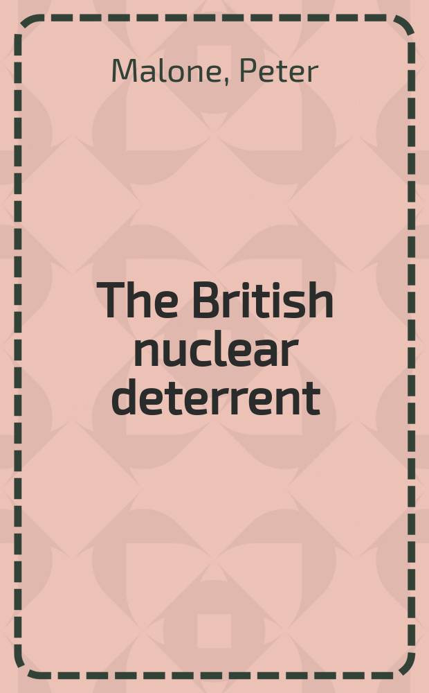 The British nuclear deterrent = Британское средство устрашения