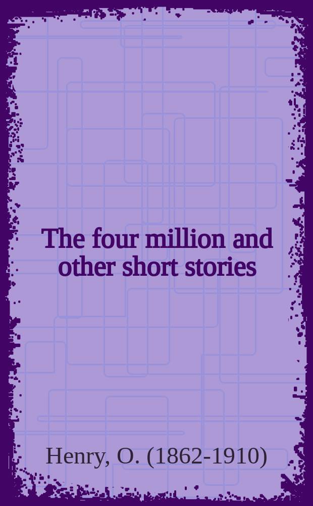 The four million and other short stories = Четыре миллиона и другие рассказы