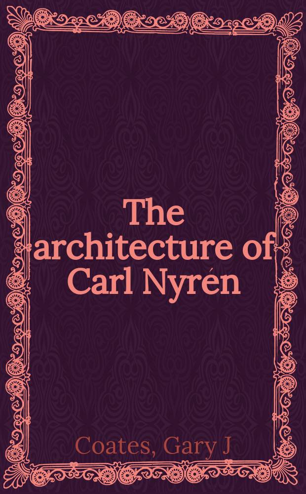 The architecture of Carl Nyrén = Архитектура Карла Нирена