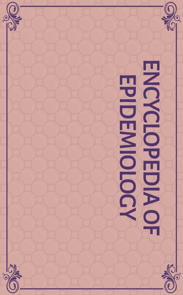 Encyclopedia of epidemiology