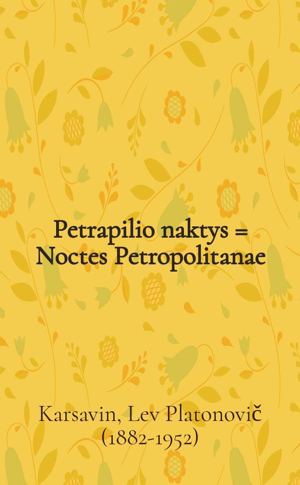 Petrapilio naktys = Noctes Petropolitanae = Петербургские ночи [автор - философ, литературовед]