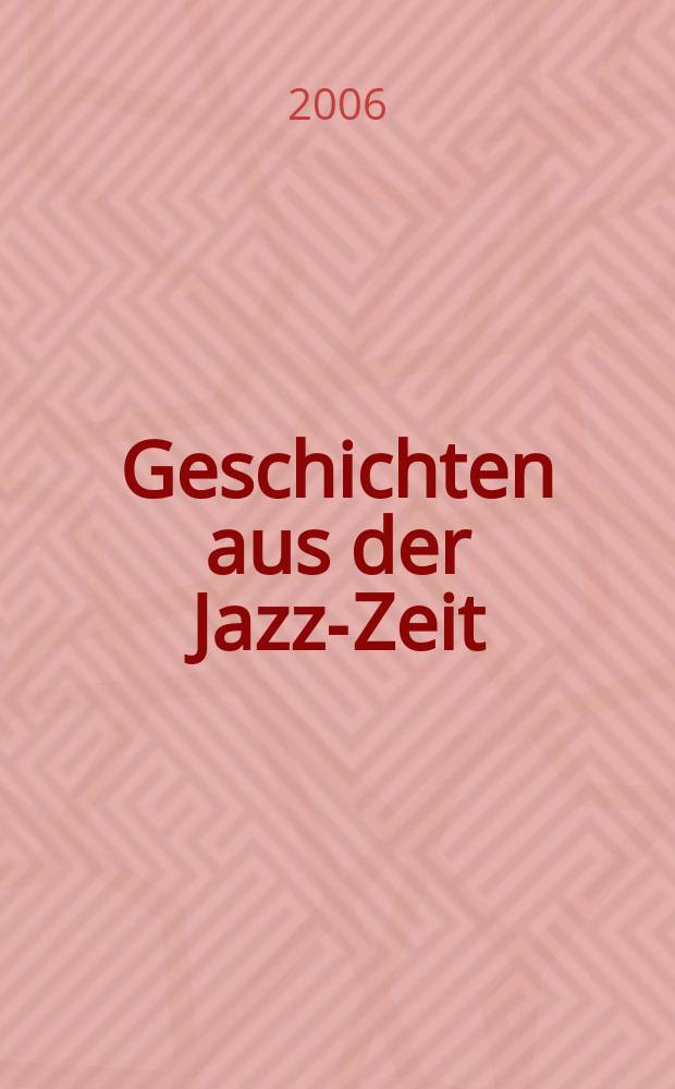 Geschichten aus der Jazz-Zeit : die "verlorene Generation" in der dänischen Literatur = Истории из времен джаза