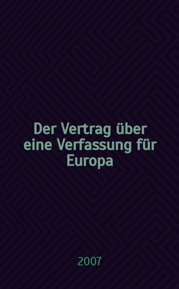 Der Vertrag über eine Verfassung für Europa : vereint die Referate, die im Rahmen eines zweitägigen Symposions vom 22. bis 23. November, Innsbruck = Договор о конституции для Европы