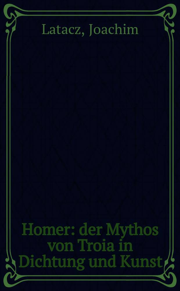 Homer : der Mythos von Troia in Dichtung und Kunst : Ausstellungskatalog, Antikenmuseum Basel und Sammlung Ludwig, 16. März - 17. August 2008, Reiss-Engelhorn-Museen mit Curt-Engelhorn-Zentrum, Mannheim, 13. September 2008 - 18. Januar 2009 = Гомер:мифы о Трое в поэзии и искусстве