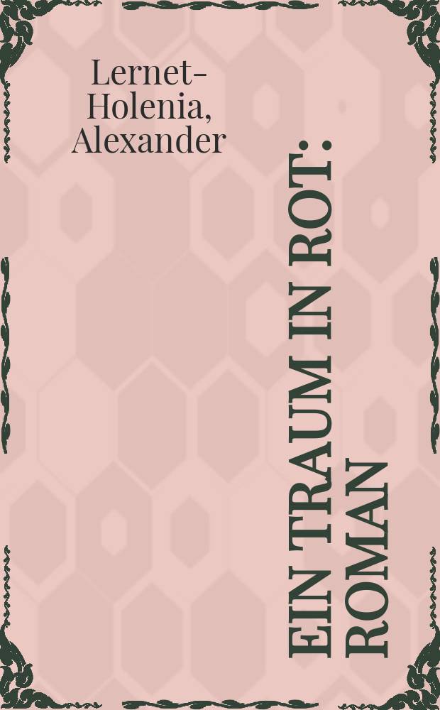 Ein Traum in Rot : Roman