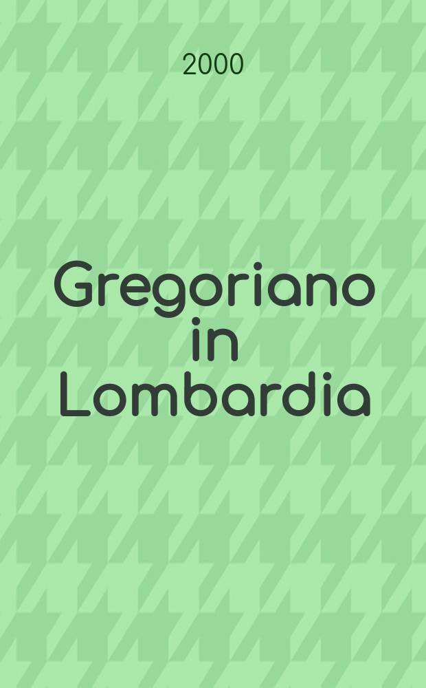 Gregoriano in Lombardia = Грегориано в Ломбардии