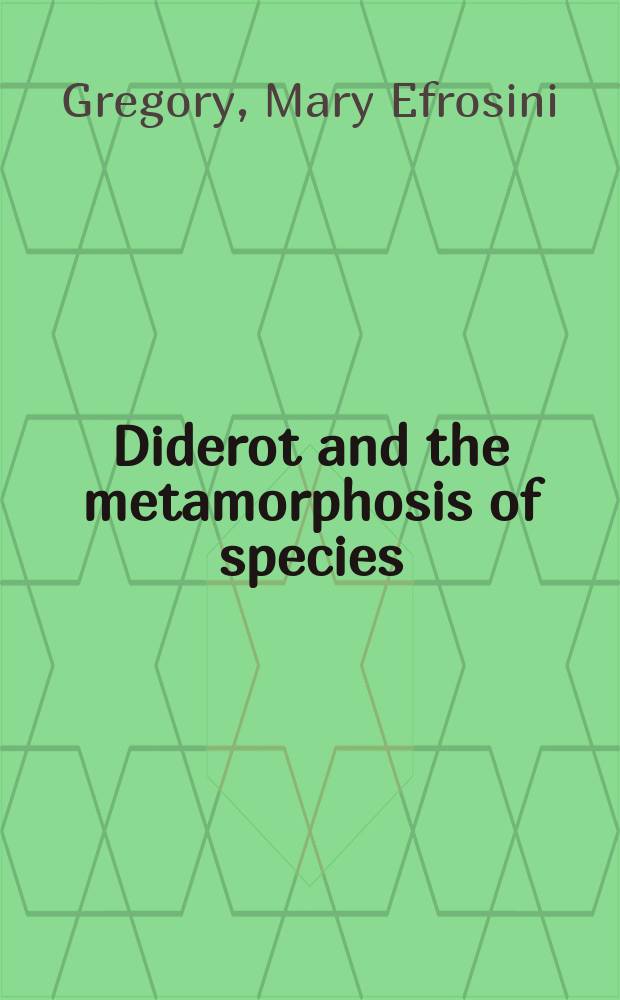 Diderot and the metamorphosis of species = Дени Дидро и метаморфозы человеческого рода