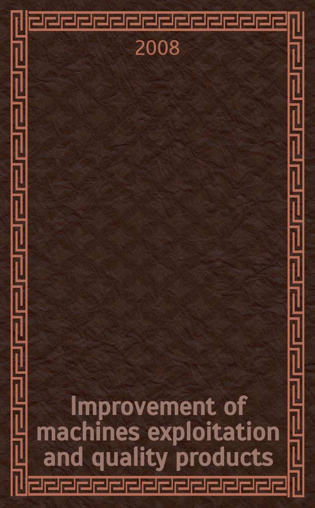 Improvement of machines exploitation and quality products