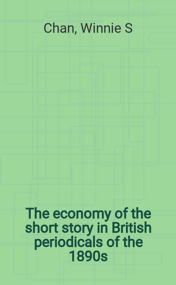 The economy of the short story in British periodicals of the 1890s = Структура короткого рассказа(новеллы) в английской периодической печати 1890 годов